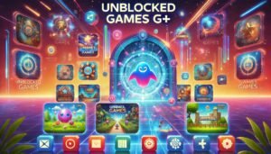 Unblocked Games G+